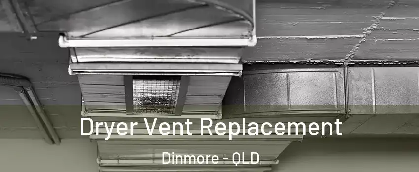 Dryer Vent Replacement Dinmore - QLD