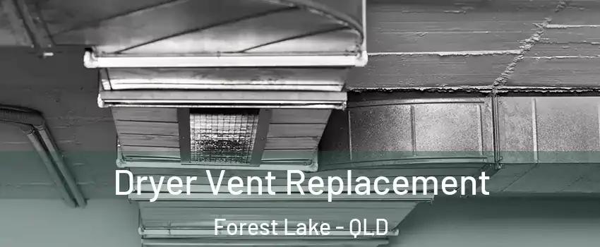 Dryer Vent Replacement Forest Lake - QLD