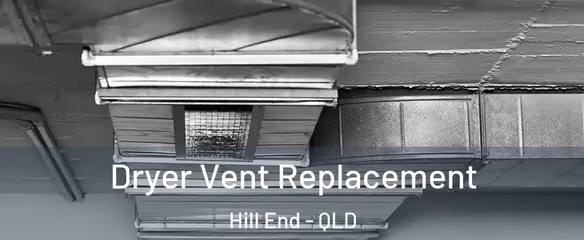  Dryer Vent Replacement Hill End - QLD