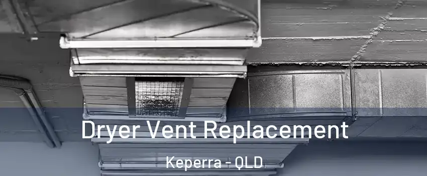 Dryer Vent Replacement Keperra - QLD
