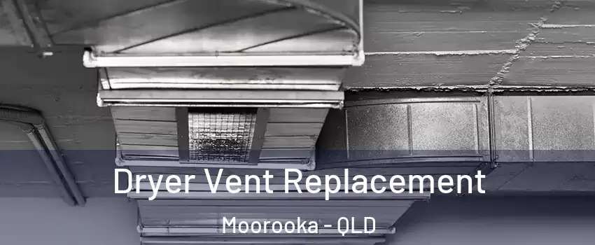 Dryer Vent Replacement Moorooka - QLD