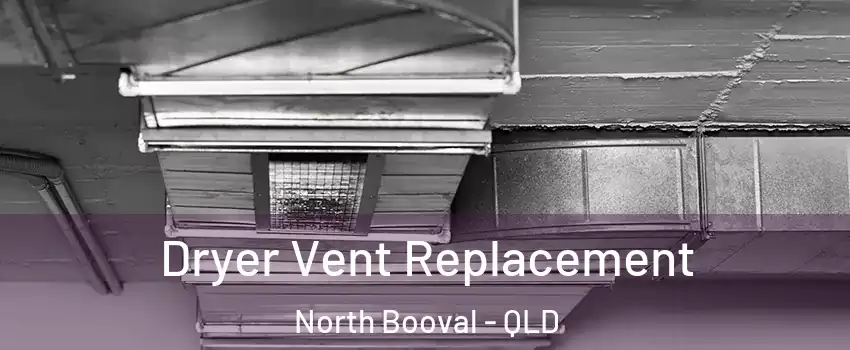 Dryer Vent Replacement North Booval - QLD