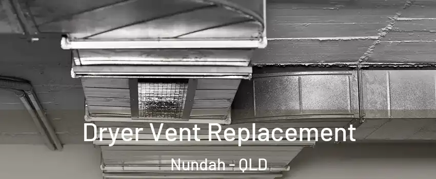 Dryer Vent Replacement Nundah - QLD