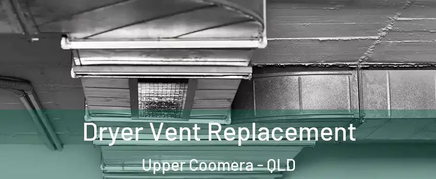 Dryer Vent Replacement Upper Coomera - QLD