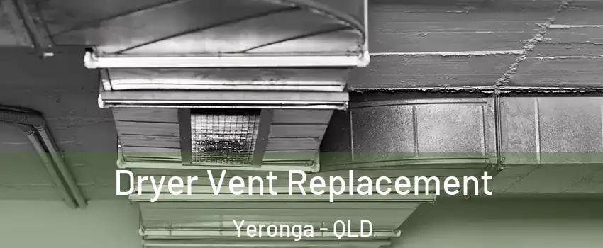 Dryer Vent Replacement Yeronga - QLD