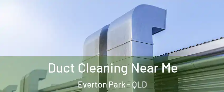 Duct Cleaning Near Me Everton Park - QLD