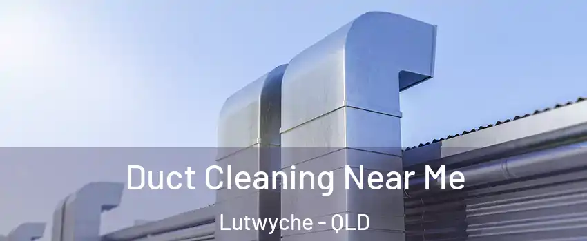 Duct Cleaning Near Me Lutwyche - QLD
