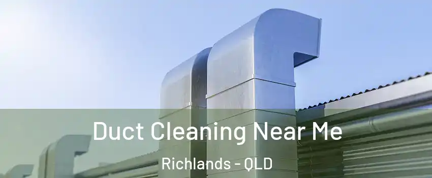 Duct Cleaning Near Me Richlands - QLD