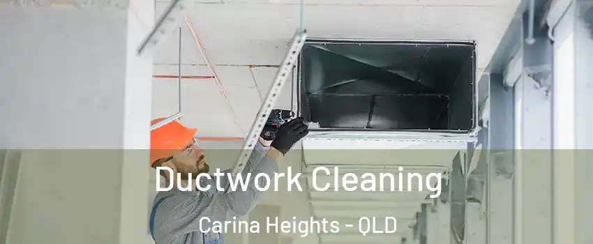 Ductwork Cleaning Carina Heights - QLD
