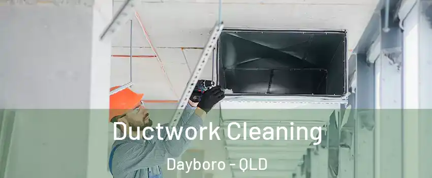 Ductwork Cleaning Dayboro - QLD