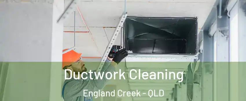 Ductwork Cleaning England Creek - QLD