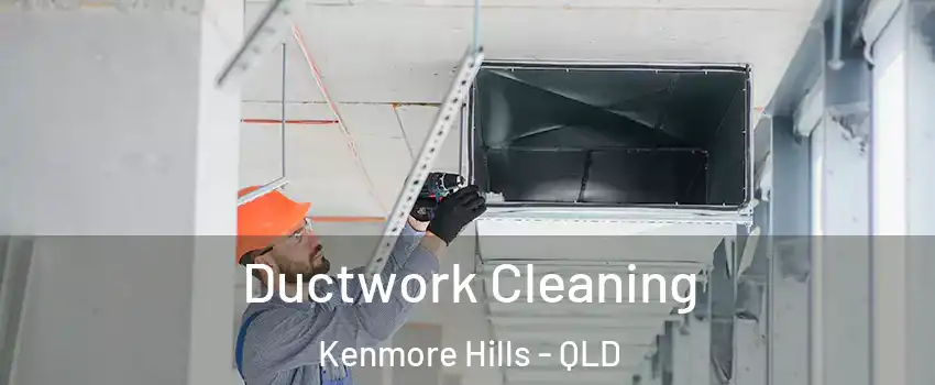 Ductwork Cleaning Kenmore Hills - QLD