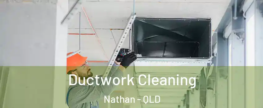 Ductwork Cleaning Nathan - QLD