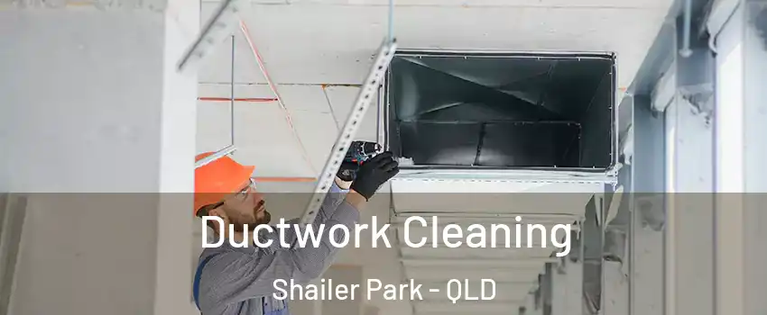 Ductwork Cleaning Shailer Park - QLD