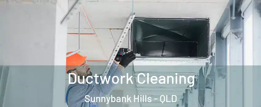 Ductwork Cleaning Sunnybank Hills - QLD