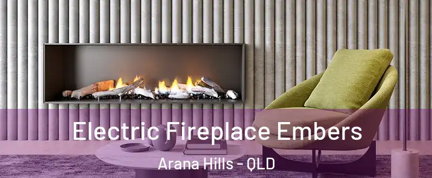 Electric Fireplace Embers Arana Hills - QLD