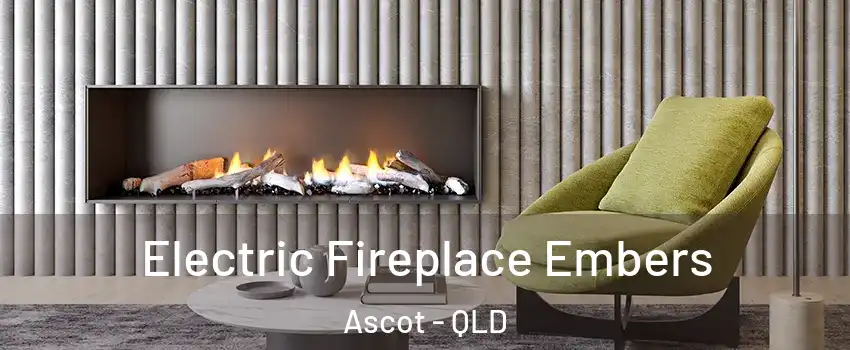 Electric Fireplace Embers Ascot - QLD
