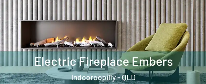 Electric Fireplace Embers Indooroopilly - QLD