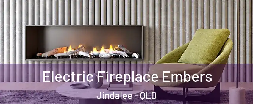 Electric Fireplace Embers Jindalee - QLD