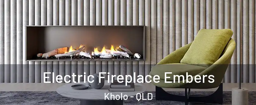 Electric Fireplace Embers Kholo - QLD