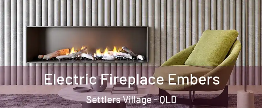 Electric Fireplace Embers Settlers Village - QLD