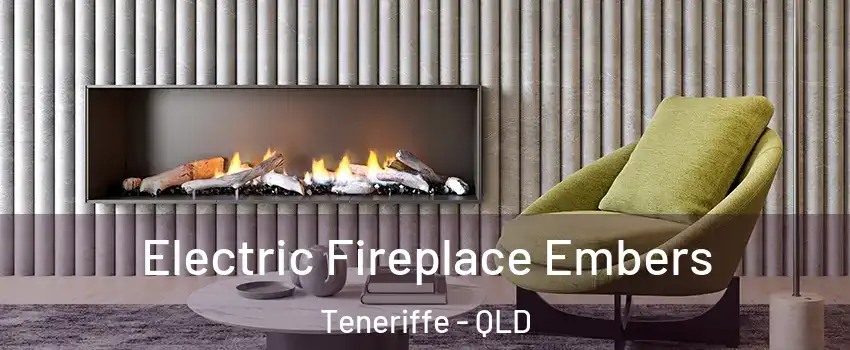 Electric Fireplace Embers Teneriffe - QLD