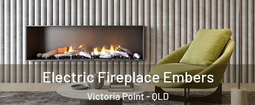 Electric Fireplace Embers Victoria Point - QLD