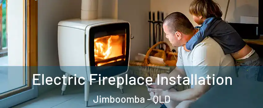 Electric Fireplace Installation Jimboomba - QLD