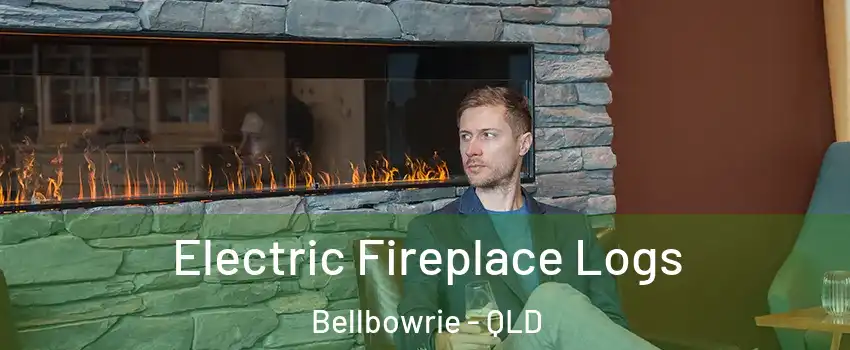 Electric Fireplace Logs Bellbowrie - QLD