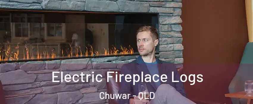 Electric Fireplace Logs Chuwar - QLD