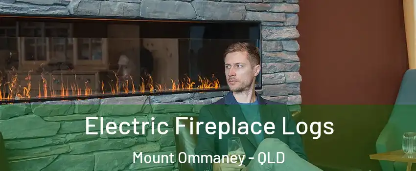 Electric Fireplace Logs Mount Ommaney - QLD