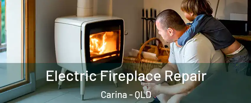 Electric Fireplace Repair Carina - QLD