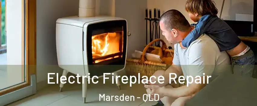 Electric Fireplace Repair Marsden - QLD