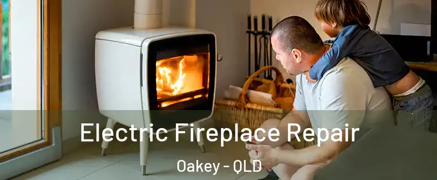 Electric Fireplace Repair Oakey - QLD