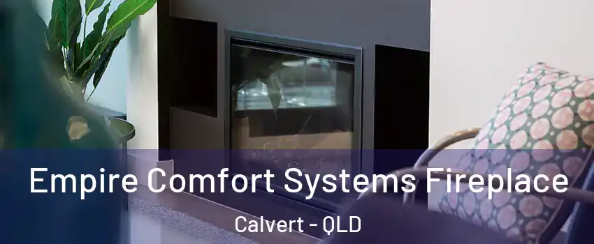 Empire Comfort Systems Fireplace Calvert - QLD