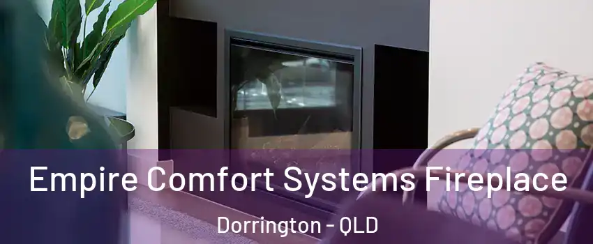 Empire Comfort Systems Fireplace Dorrington - QLD