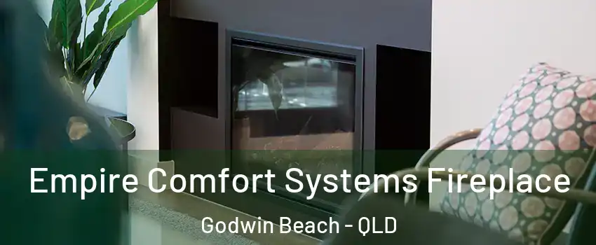 Empire Comfort Systems Fireplace Godwin Beach - QLD