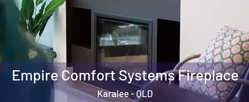 Empire Comfort Systems Fireplace Karalee - QLD