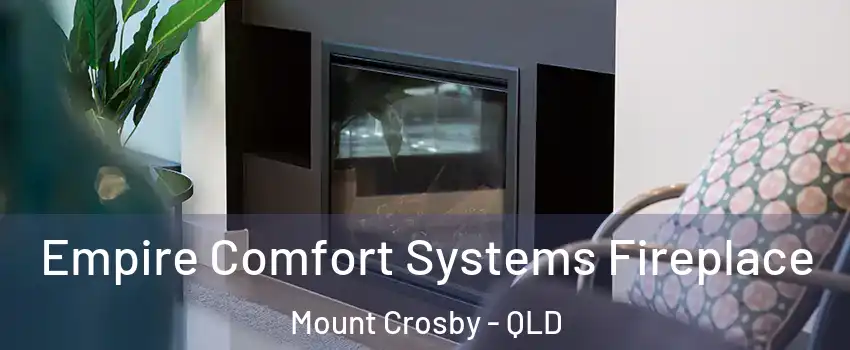 Empire Comfort Systems Fireplace Mount Crosby - QLD