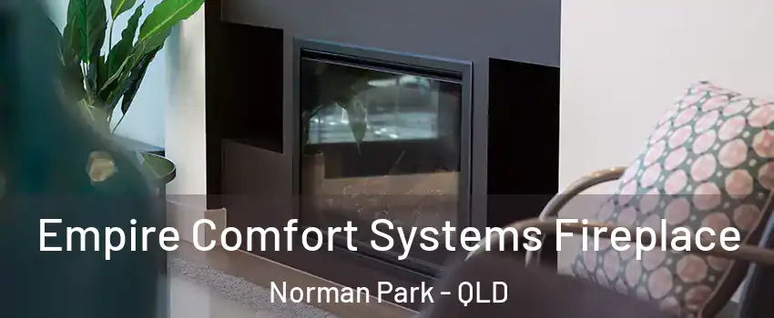 Empire Comfort Systems Fireplace Norman Park - QLD