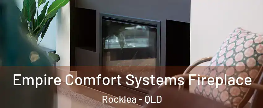 Empire Comfort Systems Fireplace Rocklea - QLD