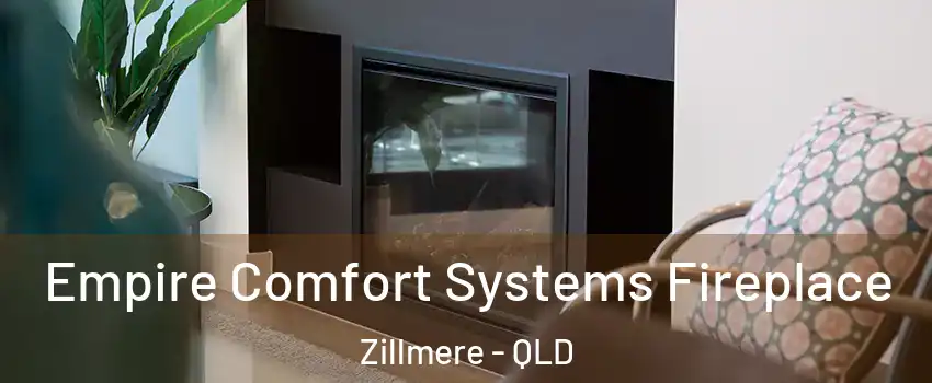 Empire Comfort Systems Fireplace Zillmere - QLD