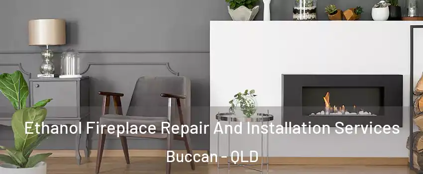 Ethanol Fireplace Repair And Installation Services Buccan - QLD