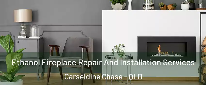 Ethanol Fireplace Repair And Installation Services Carseldine Chase - QLD