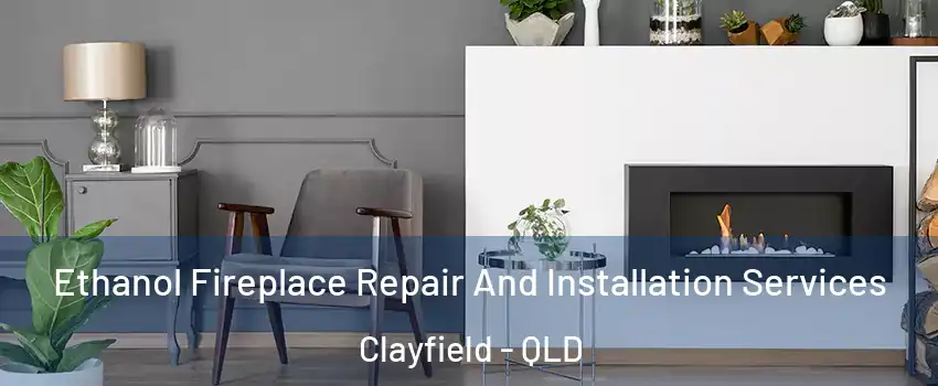 Ethanol Fireplace Repair And Installation Services Clayfield - QLD