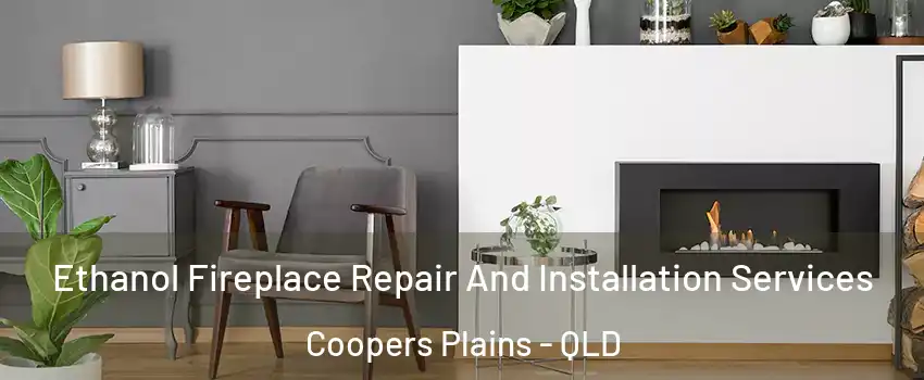 Ethanol Fireplace Repair And Installation Services Coopers Plains - QLD