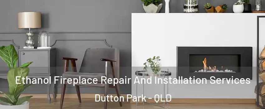 Ethanol Fireplace Repair And Installation Services Dutton Park - QLD