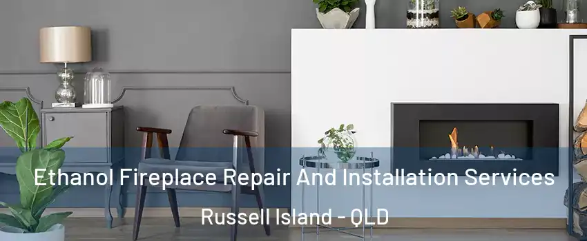 Ethanol Fireplace Repair And Installation Services Russell Island - QLD