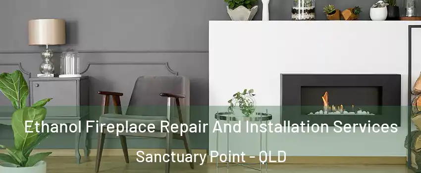 Ethanol Fireplace Repair And Installation Services Sanctuary Point - QLD