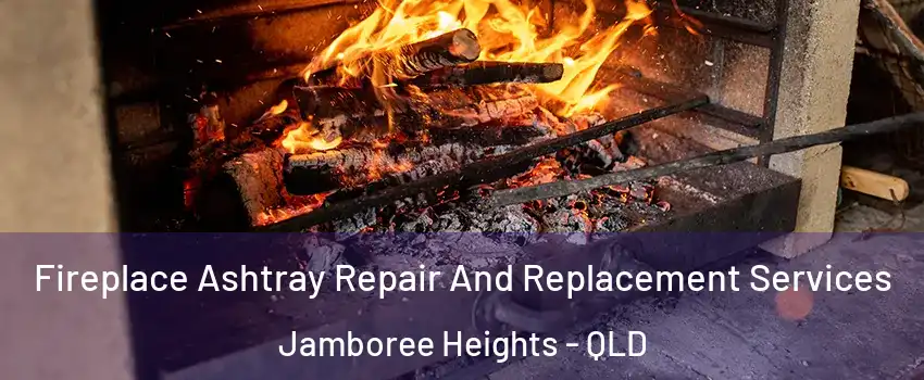Fireplace Ashtray Repair And Replacement Services Jamboree Heights - QLD